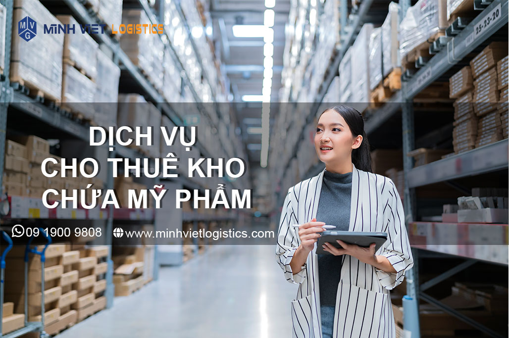 Dịch vụ cho thuê kho chứa mỹ phẩm tại Minh Việt Logistics