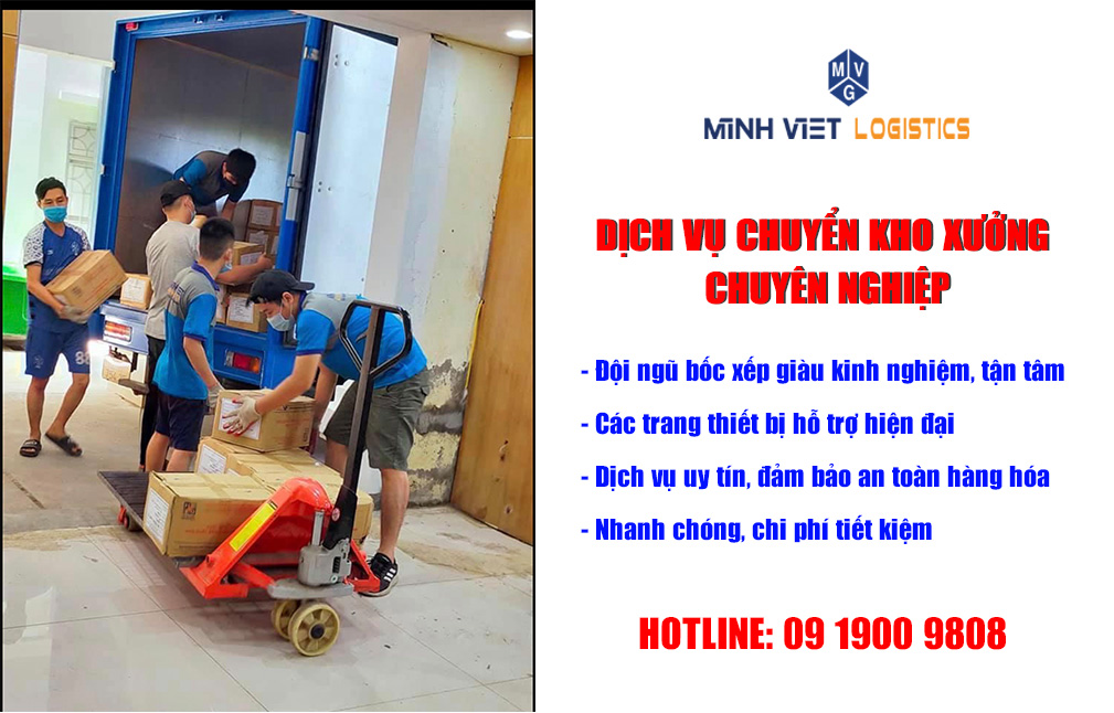 Để đảm bảo việc chuyển kho xưởng được nhanh chóng quý khách hãy gọi đến Minh Việt Logistics