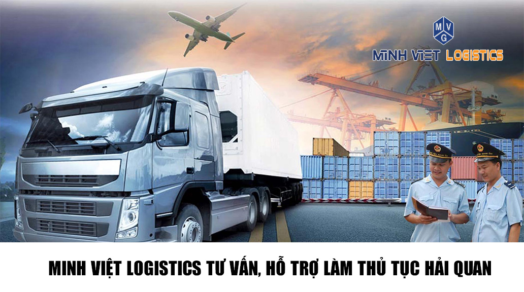Minh Việt Logistics cung cấp dịch vụ tư vấn, hỗ trợ làm thủ tục hải quan uy tín