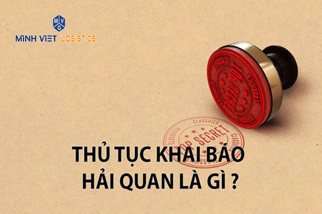 Thủ tục hải quan hàng hóa xuất/ nhập khẩu là gì?