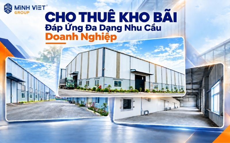 Cho Thuê Kho Bãi Đáp Ứng Đa Dạng Nhu Cầu Doanh Nghiệp