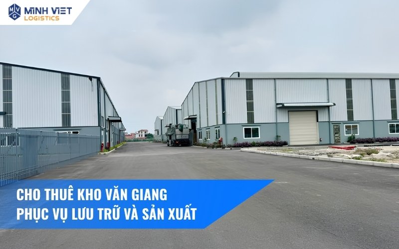 Cho Thuê Kho Văn Giang Phục Vụ Lưu Trữ Và Sản Xuất