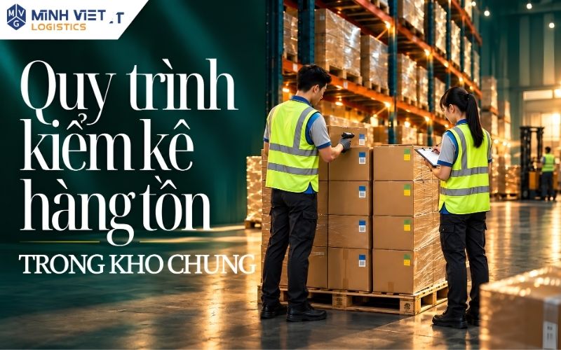 Quy Trình Kiểm Kê Hàng Tồn Kho Trong Kho Chung