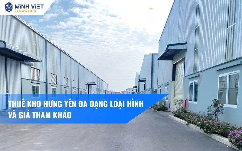Thuê Kho Hưng Yên Đa Dạng Loại Hình Và Giá Tham Khảo