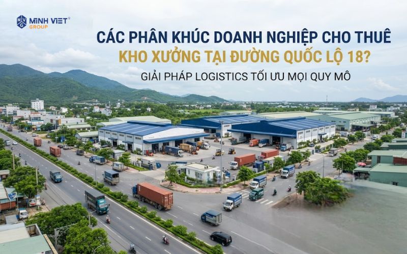 Các Phân Khúc Doanh Nghiệp Cho Thuê Kho Xưởng Tại Đường Quốc Lộ 18?