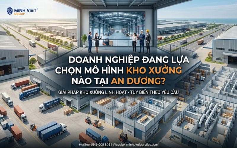 Doanh Nghiệp Đang Lựa Chọn Mô Hình Kho Xưởng Nào Tại An Dương?
