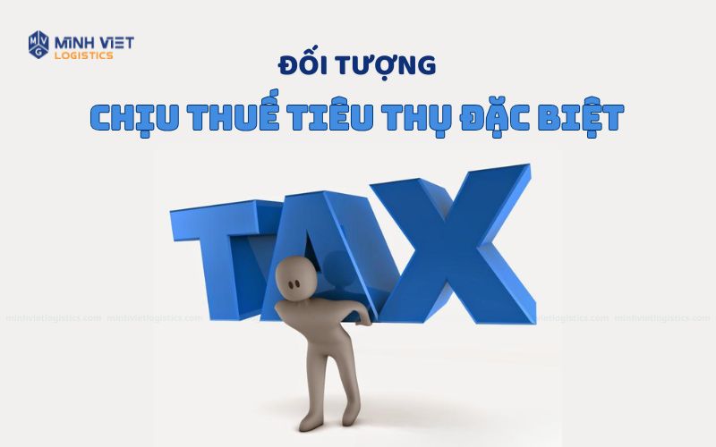 Đối Tượng Chịu Thuế Và Không Chịu Thuế Tiêu Thụ Đặc Biệt