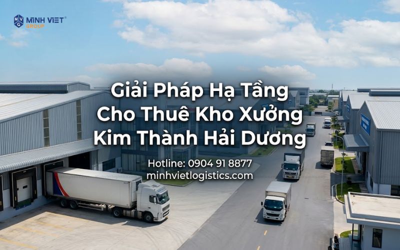 Giải Pháp Hạ Tầng Cho Thuê Kho Xưởng Kim Thành Hải Dương