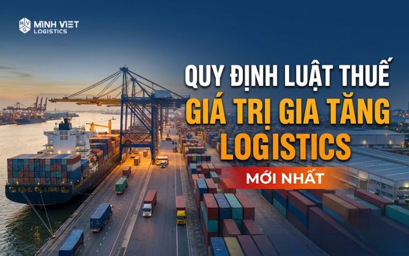Luật Thuế Giá Trị Gia Tăng Logistics Mới Nhất