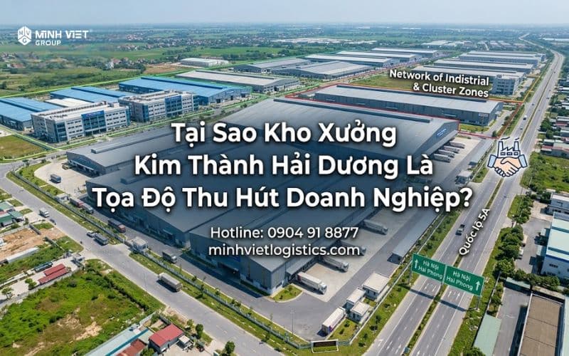 Tại Sao Kho Xưởng Kim Thành Hải Dương Là Tọa Độ Thu Hút Doanh Nghiệp?