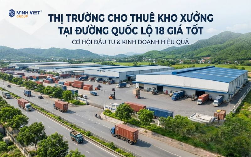 Thị trường Cho Thuê Kho Xưởng Tại Đường Quốc Lộ 18