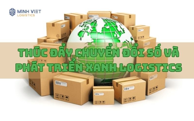 Thúc đẩy chuyển đổi số và phát triển xanh logistics