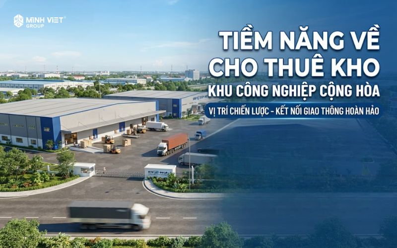 Tiềm Năng Về Cho Thuê Kho Xưởng Khu Công Nghiệp Cộng Hòa