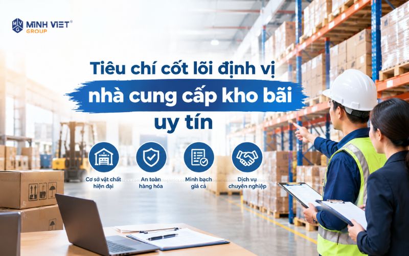 Tiêu chí cốt lõi định vị nhà cung cấp kho bãi uy tín