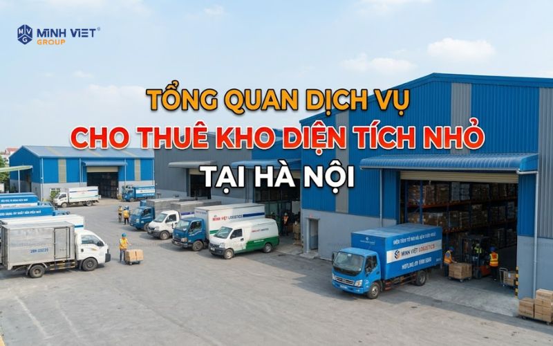 Tổng Quan Dịch Vụ Cho Thuê Kho Diện Tích Nhỏ Hà Nội