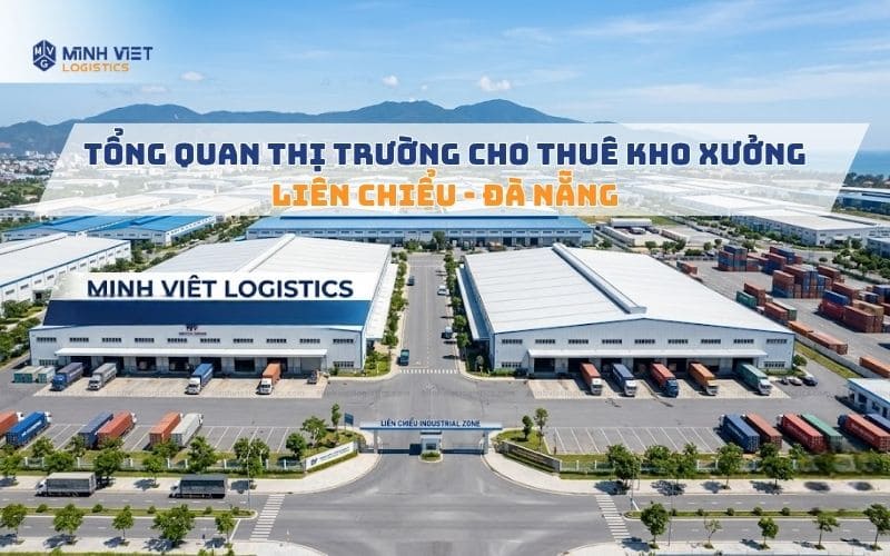 Tổng Quan Thị Trường Cho Thuê Kho Xưởng Tại Liên Chiểu Đà Nẵng