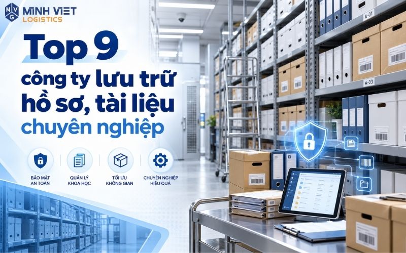 Top 9 Công Ty Lưu Trữ Hồ Sơ, Tài Liệu Chuyên Nghiệp (2026)