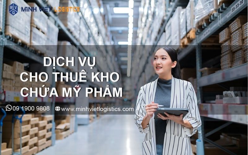 Dịch vụ cho thuê kho chứa mỹ phẩm tại Minh Việt Logistics