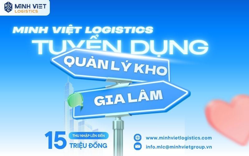 VỊ TRÍ QUẢN LÝ KHO TẠI MINH VIỆT LOGISTICS GIA LÂM